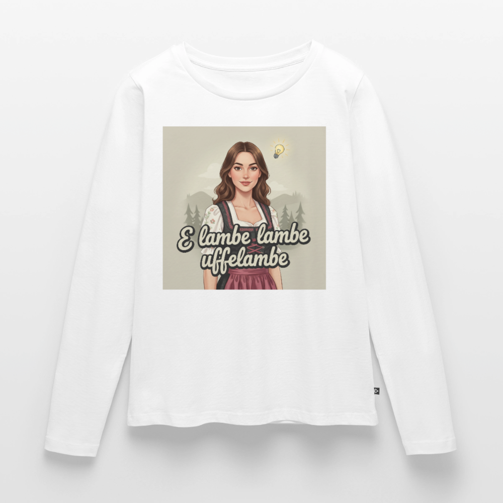 E Lambe, lambe, uffelambe – Alemannischer Geistesblitz | Frauen Premium Bio Langarmshirt - Weiß