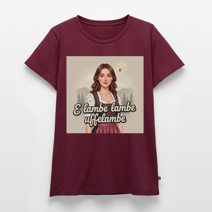 E Lambe, lambe, uffelambe – Alemannischer Geistesblitz | Frauen Premium T-Shirt - Burgunderrot