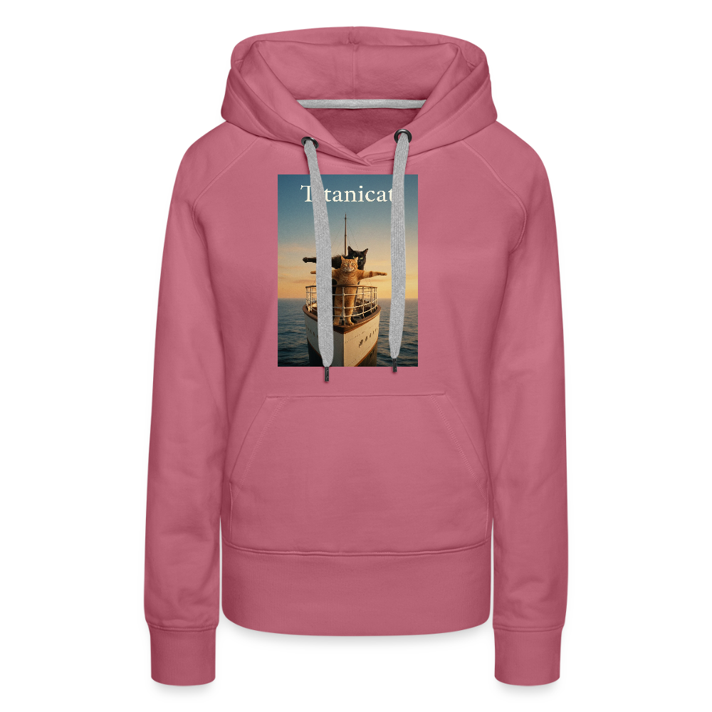 Titanicat – Ich bin der König der Kratzbäume | Frauen Premium Hoodie - Malve