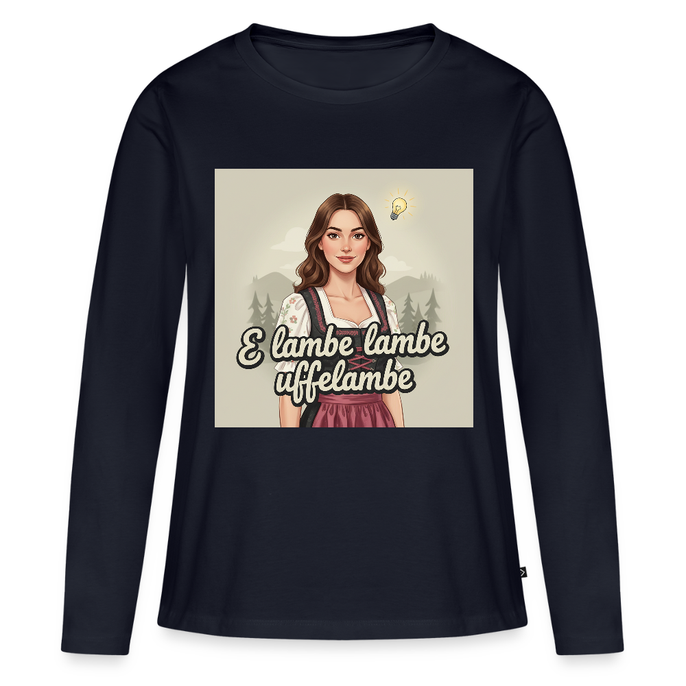 E Lambe, lambe, uffelambe – Alemannischer Geistesblitz | Frauen Premium Bio Langarmshirt - Navy