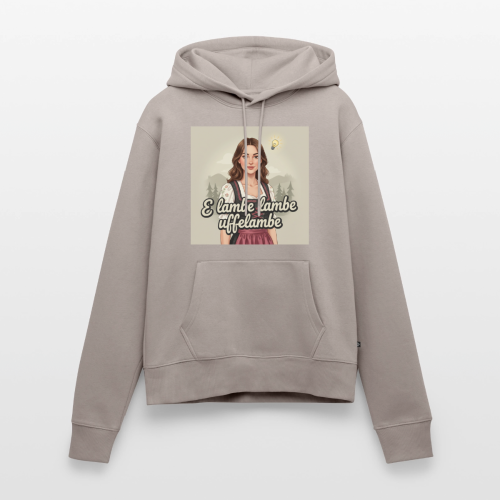 E Lambe, lambe, uffelambe – Alemannischer Geistesblitz | Frauen Premium Hoodie - Taupe