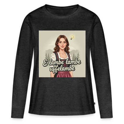 E Lambe, lambe, uffelambe – Alemannischer Geistesblitz | Frauen Premium Bio Langarmshirt - Anthrazit meliert
