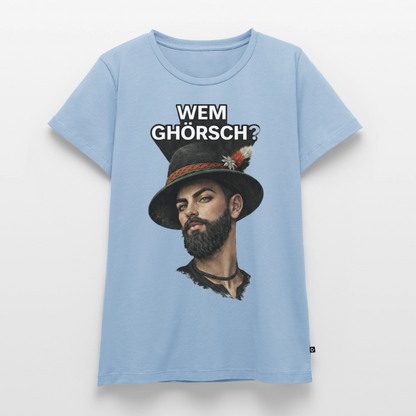 Wem ghörsch? – Alemannische Klärung | Frauen Premium T-Shirt - Hellblau