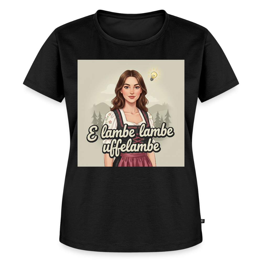 E Lambe, lambe, uffelambe – Alemannischer Geistesblitz | Frauen Premium T-Shirt - Schwarz