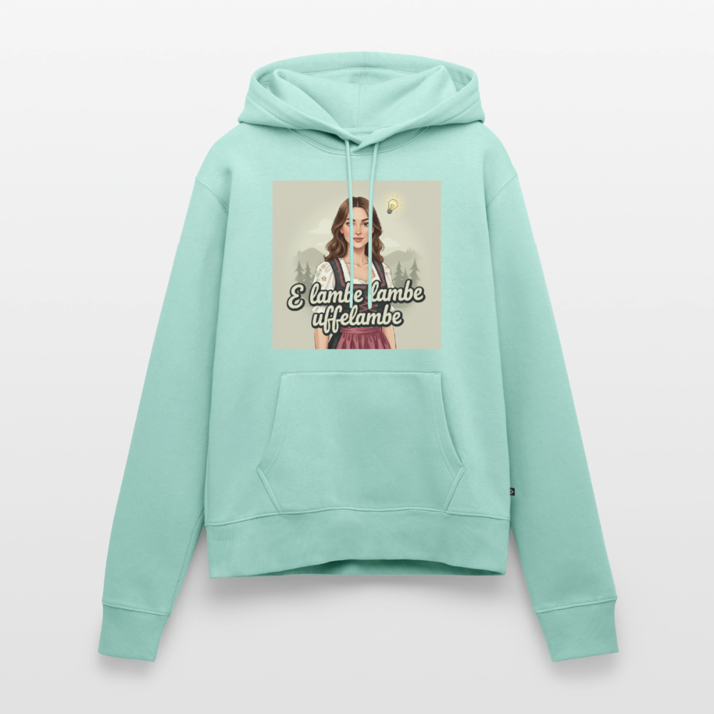E Lambe, lambe, uffelambe – Alemannischer Geistesblitz | Frauen Premium Hoodie - Mint 