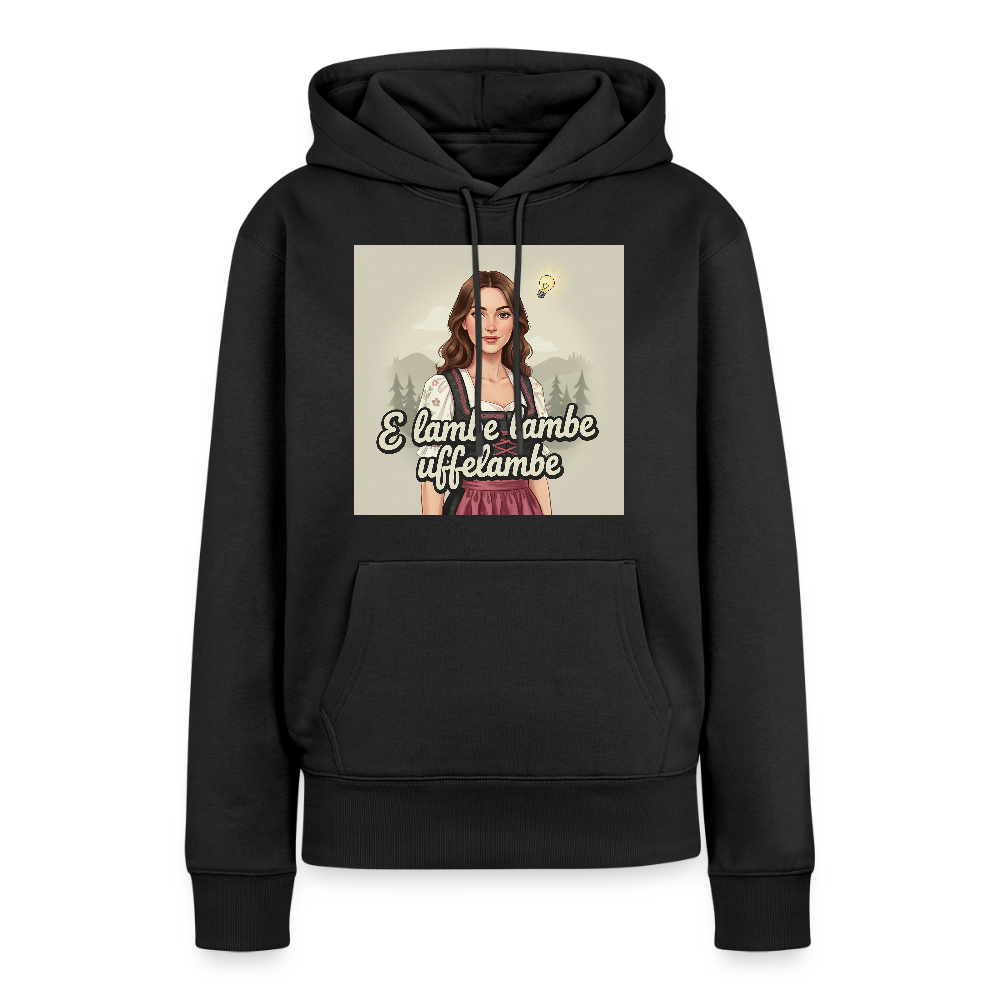 E Lambe, lambe, uffelambe – Alemannischer Geistesblitz | Frauen Premium Hoodie - Schwarz