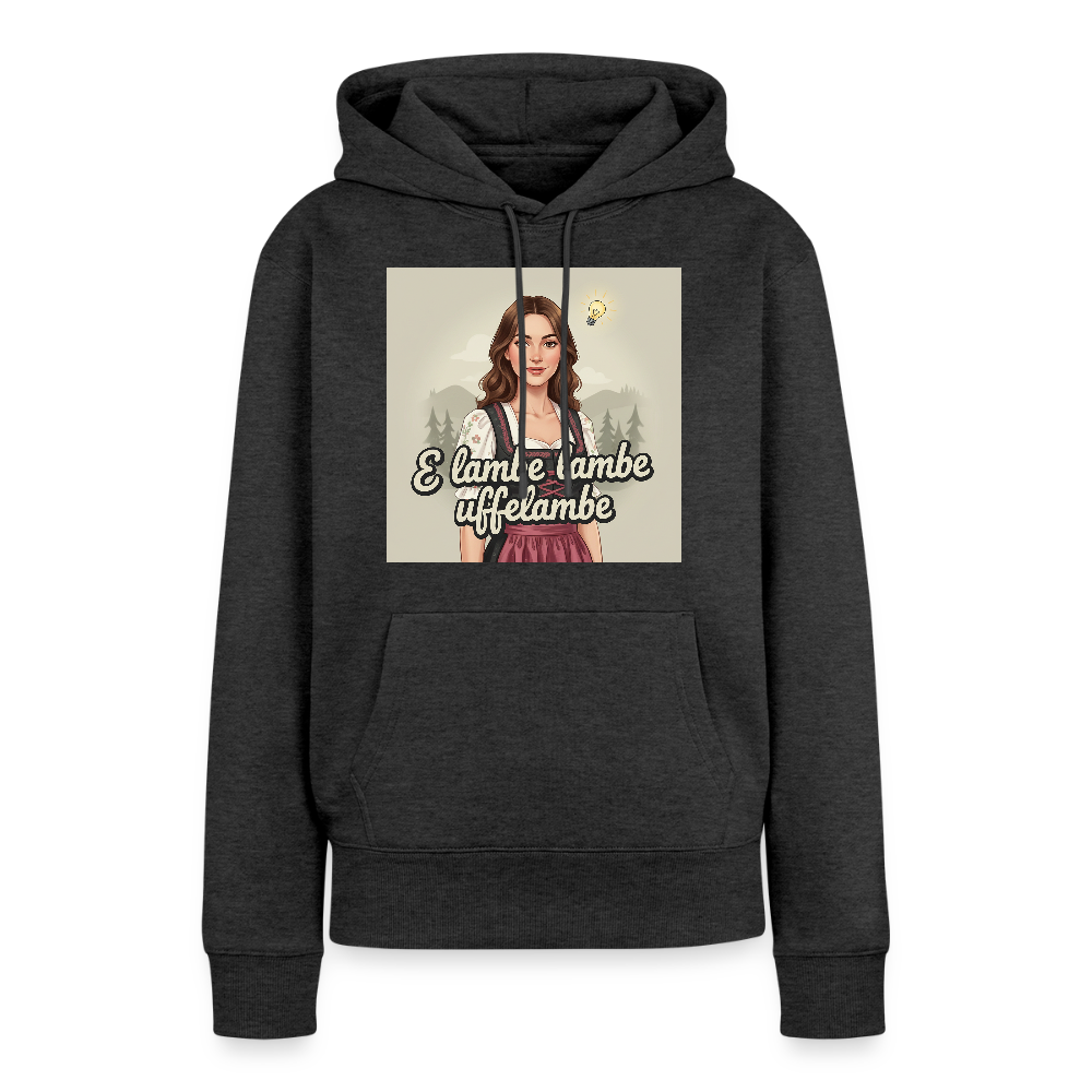 E Lambe, lambe, uffelambe – Alemannischer Geistesblitz | Frauen Premium Hoodie - Anthrazit meliert