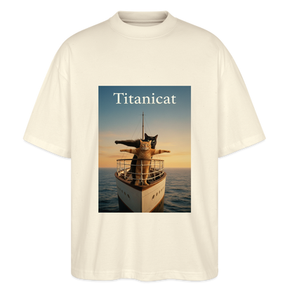Titanicat – Ich bin der König der Kratzbäume | Stanley/Stella Oversized Unisex Bio T-Shirt Blaster - Natur