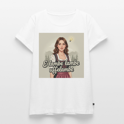 E Lambe, lambe, uffelambe – Alemannischer Geistesblitz | Frauen Premium T-Shirt - Weiß