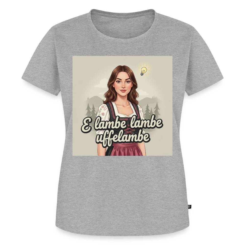 E Lambe, lambe, uffelambe – Alemannischer Geistesblitz | Frauen Premium T-Shirt - Grau meliert