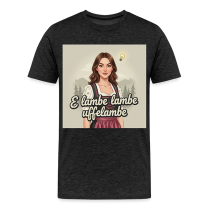 E Lambe, lambe, uffelambe – Alemannischer Geistesblitz | Männer Premium T-Shirt - Anthrazit