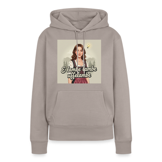 E Lambe, lambe, uffelambe – Alemannischer Geistesblitz | Frauen Premium Hoodie - Taupe