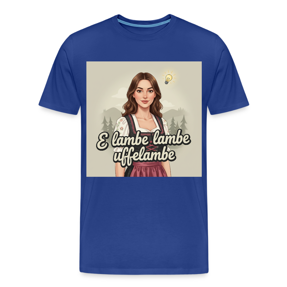 E Lambe, lambe, uffelambe – Alemannischer Geistesblitz | Männer Premium T-Shirt - Königsblau