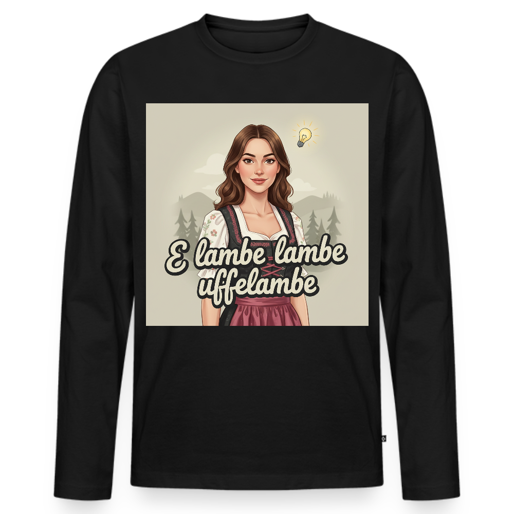 E Lambe, lambe, uffelambe – Alemannischer Geistesblitz | Männer Premium Bio Langarmshirt - Schwarz
