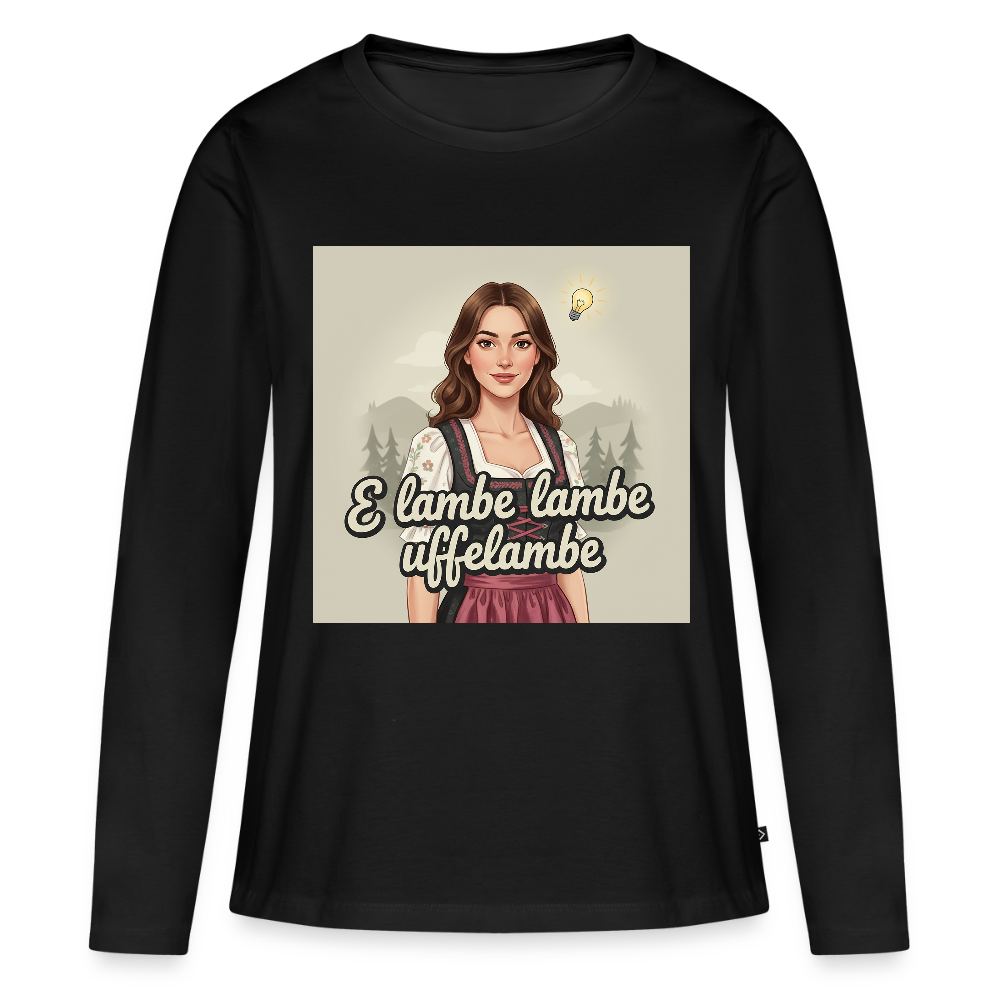 E Lambe, lambe, uffelambe – Alemannischer Geistesblitz | Frauen Premium Bio Langarmshirt - Schwarz