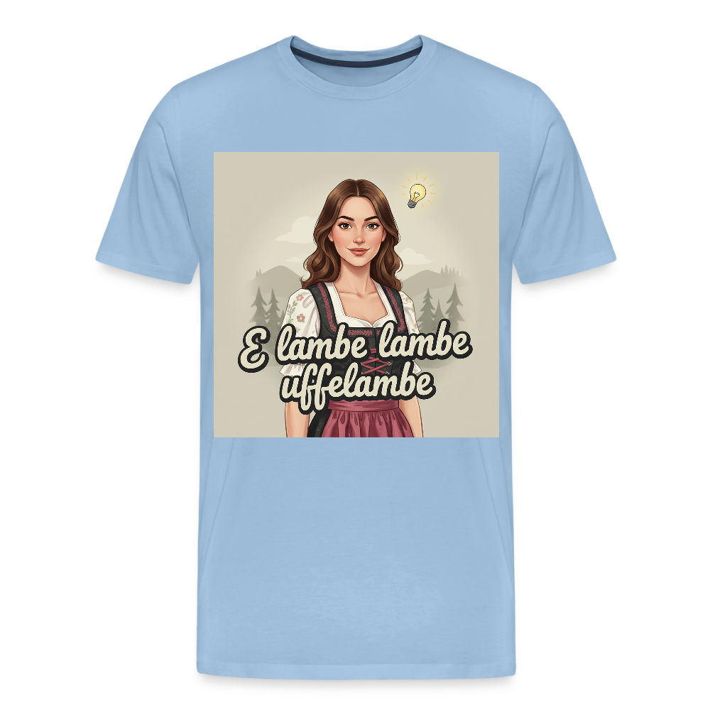 E Lambe, lambe, uffelambe – Alemannischer Geistesblitz | Männer Premium T-Shirt - Sky