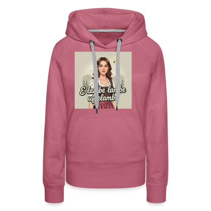 E Lambe, lambe, uffelambe – Alemannischer Geistesblitz | Frauen Premium Hoodie - Malve
