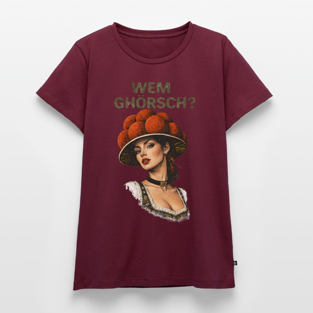 Wem ghörsch? – Schwarzwald Edition | Frauen Premium T-Shirt - Burgunderrot