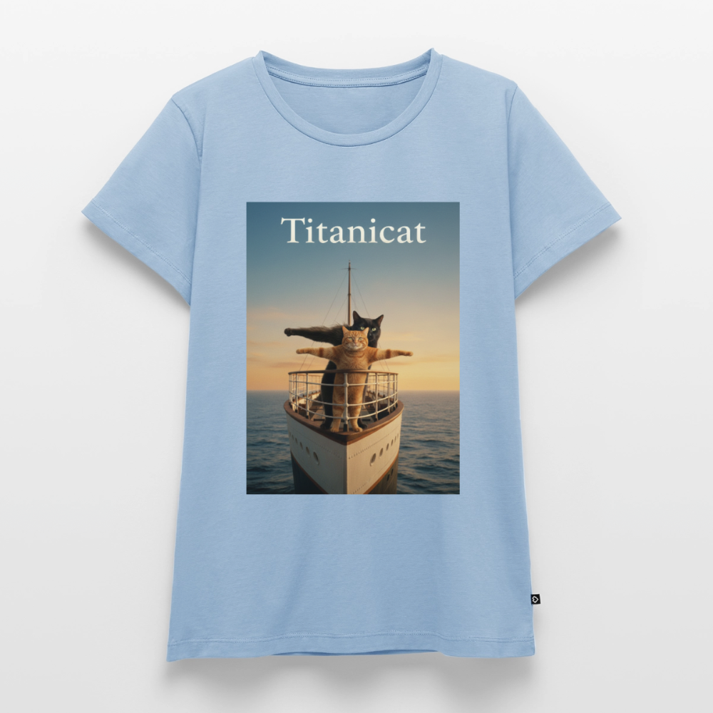 Titanicat – Ich bin der König der Kratzbäume | Frauen Premium T-Shirt - Hellblau