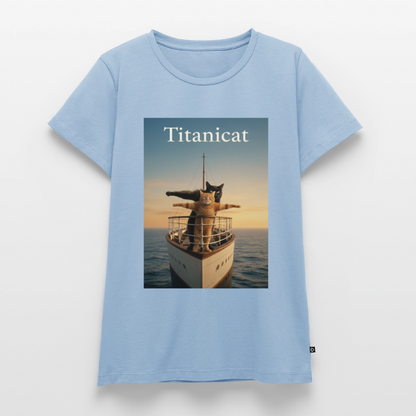 Titanicat – Ich bin der König der Kratzbäume | Frauen Premium T-Shirt - Hellblau