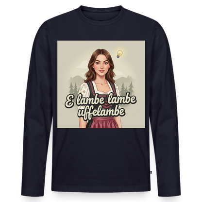 E Lambe, lambe, uffelambe – Alemannischer Geistesblitz | Männer Premium Bio Langarmshirt - Navy