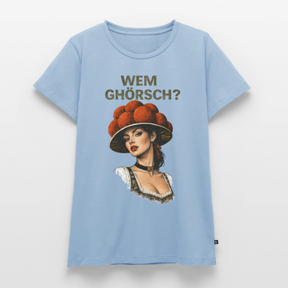 Wem ghörsch? – Schwarzwald Edition | Frauen Premium T-Shirt - Hellblau