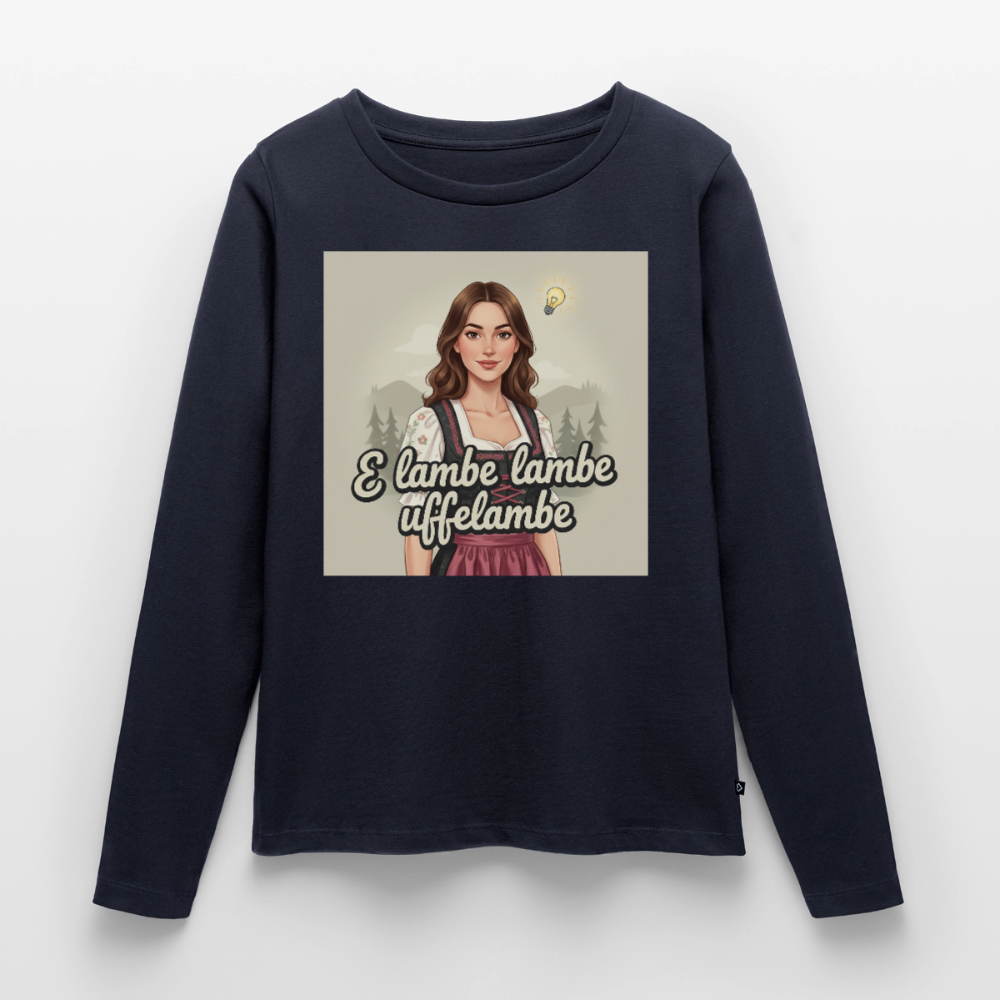 E Lambe, lambe, uffelambe – Alemannischer Geistesblitz | Frauen Premium Bio Langarmshirt - Navy