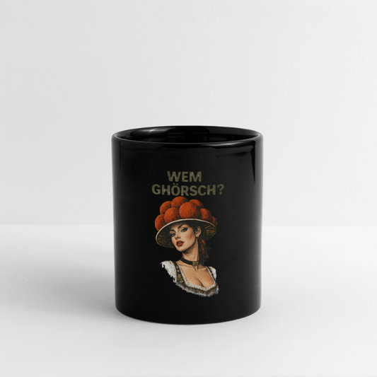 Wem ghörsch? – Schwarzwald Edition | Tasse einfarbig - Schwarz
