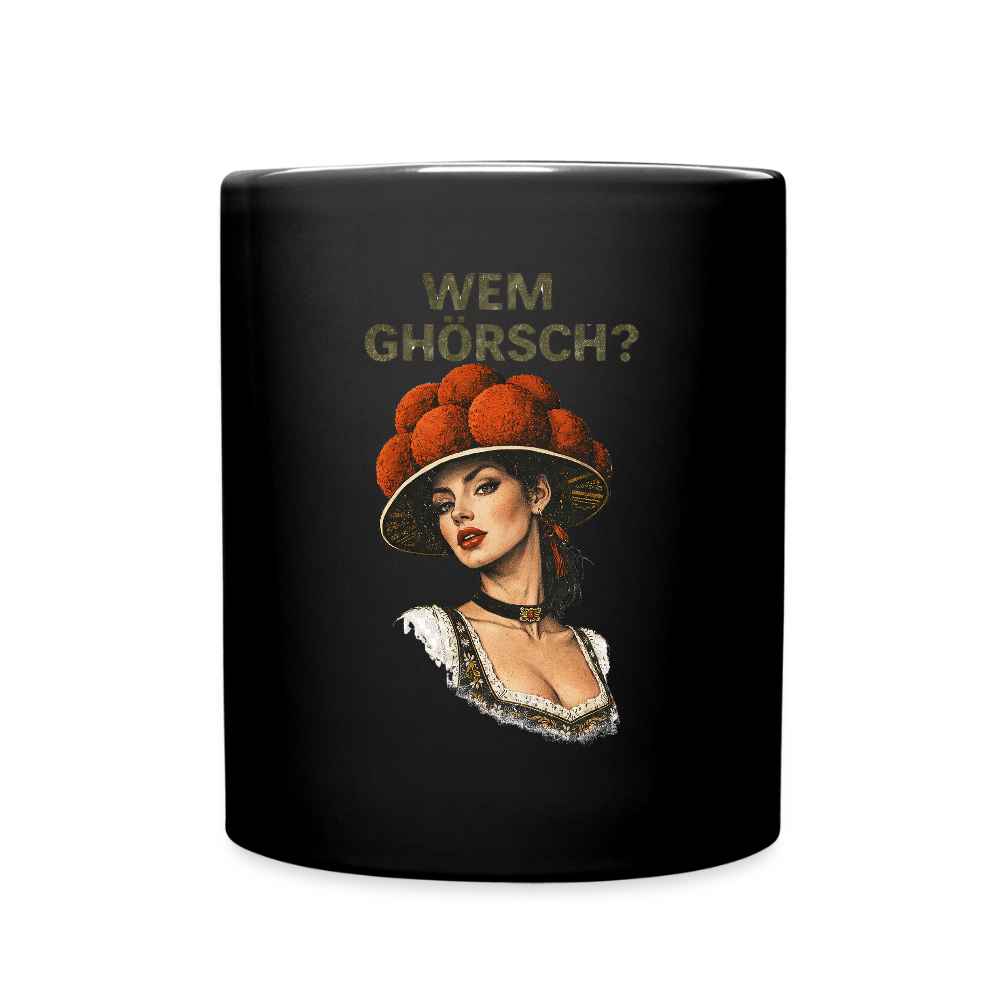 Wem ghörsch? – Schwarzwald Edition | Tasse einfarbig - Schwarz