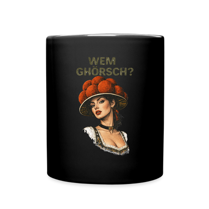 Wem ghörsch? – Schwarzwald Edition | Tasse einfarbig - Schwarz