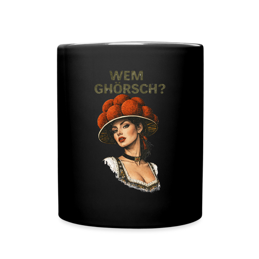 Wem ghörsch? – Schwarzwald Edition | Tasse einfarbig - Schwarz